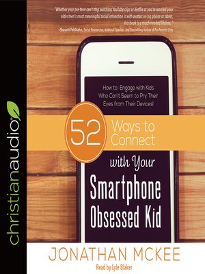 cover image of 52 Ways to Connect with Your Smartphone Obsessed Kid